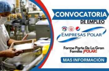 Alimentos Polar te ofrece nuevos puestos de trabajo con excelentes remuneraciones