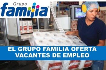 Grupo Familia abre sus puertas a nuevo personal para trabajar