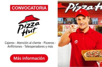 Pizza Hut abre sus puertas para los que deseen formar parte de su equipo