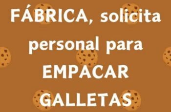Se requiere personal para Fábrica de Galletas