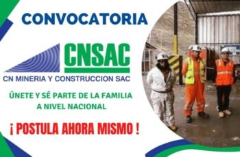 CN Minería y Construcción te ofrece nuevas plazas de trabajo cerca de ti